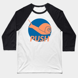 Snail Push Baseball T-Shirt